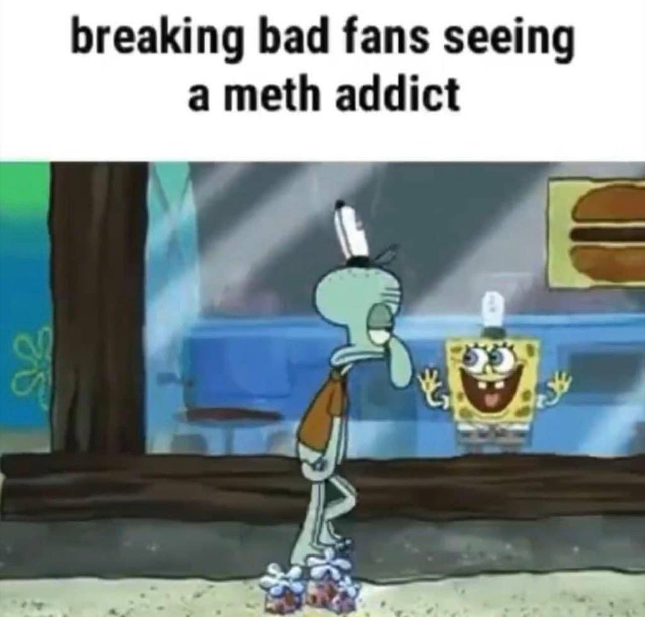 breaking bad fans seeing a meth addict