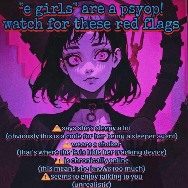 girlsga watch 1 for red flags A a a lot (obviously this is being a sleeper agent) (that's device) (this means she too much) enjoy talking to you (unrealistic)