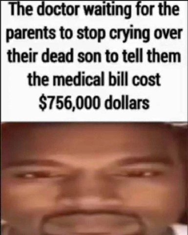 doctor waiting for the parents to stop crying over their dead son to tell them the medical bill cost $756,000 dollars