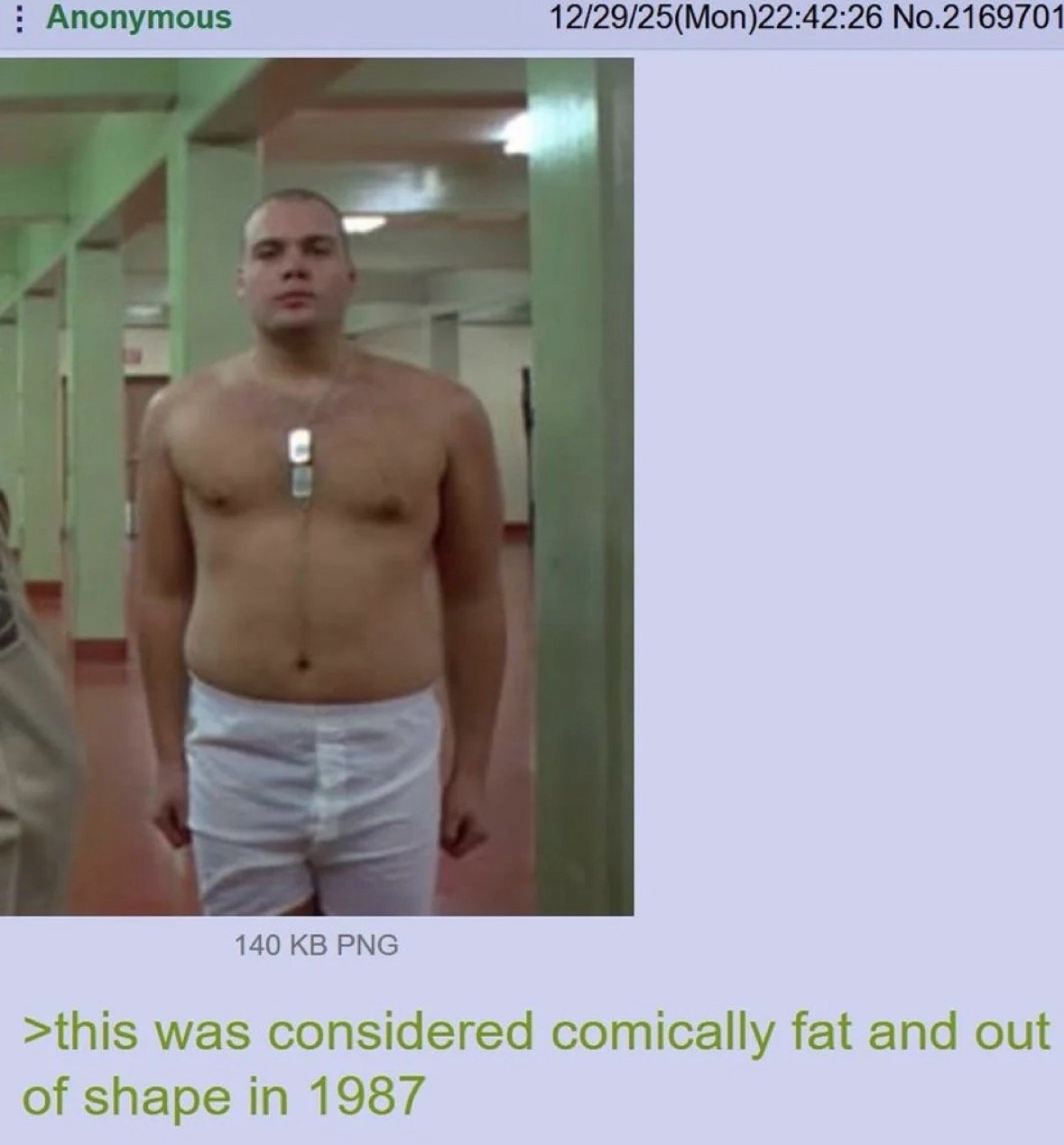 Anonymous 12/29/25(Mon)22:42:26 No.2169701 140 РМС >this was considered comically fat and out of shape in 1987