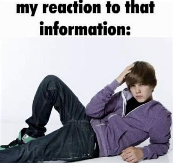 my reaction to that information:
