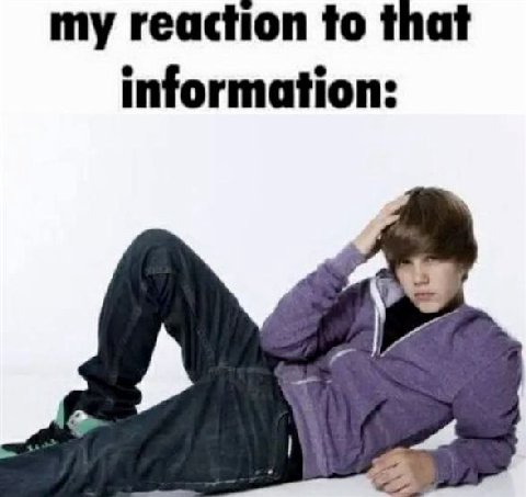 my reaction to that information: