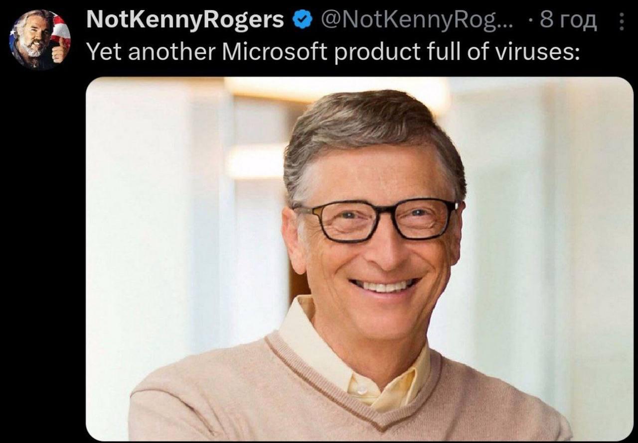 NotKennyRogers @NotKennyRog... 8 год Yet another Microsoft product full of viruses: We