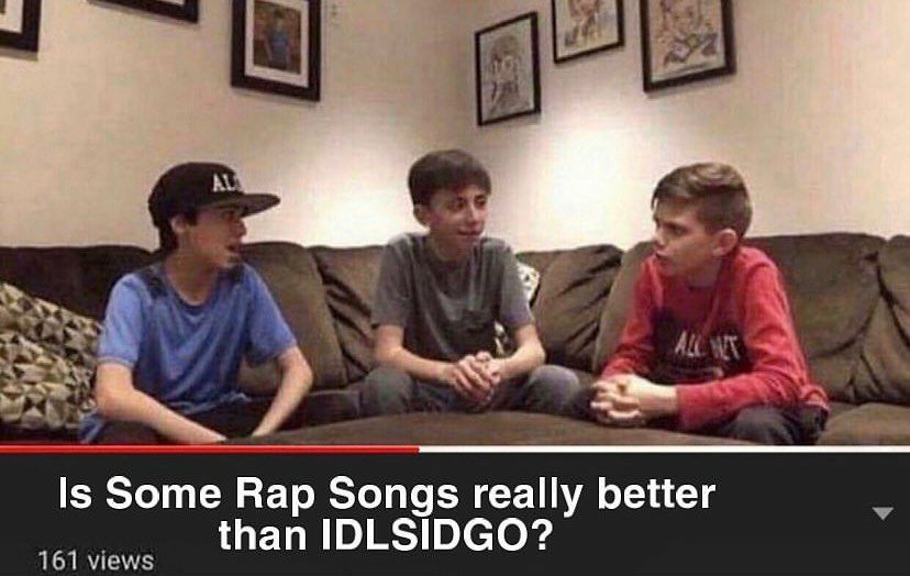 Is Some Rap Songs really better than IDLSIDGO?