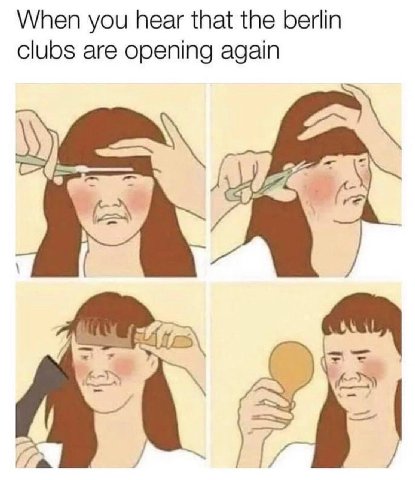 When you hear that the berlin clubs are opening again
