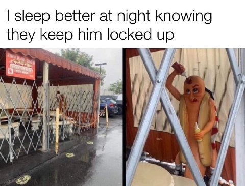 sleep better at night they keep him locked up