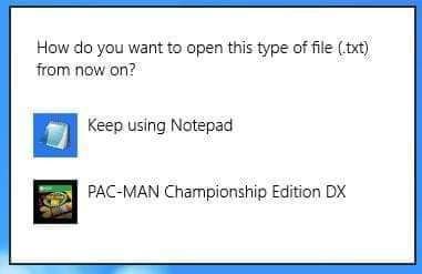 How you want to open this type of file (txt) from now on? Keep using Notepad PAC-MAN Championship Edition