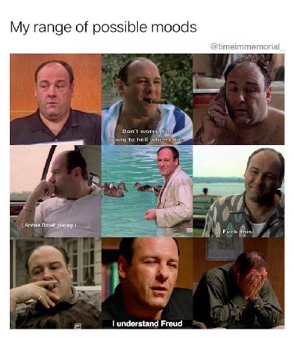 range of possible moods @timeimmemorial Don't to hell whent if A understand Freud