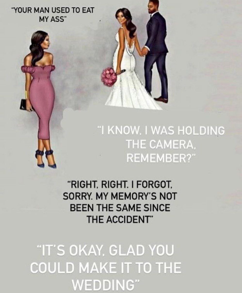 “YOUR MAN USED ТО EAT MY ASS” 4 и “RIGHT, RIGHT. FORGOT, SORRY. MY MEMORY’S NOT BEEN THE SAME SINCE THE ACCIDENT”