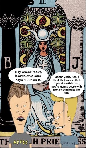 к) Hey check it out, beavis, this card yeah. Heh, 1 says “В on it. think that means that ou’re gonna score with if you draw this card, a chick that looks like this A