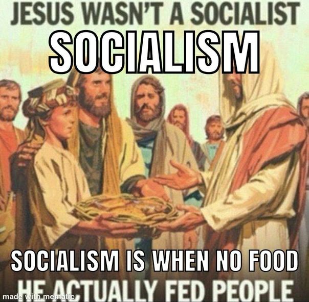 JESUS А SOCIALIST 7 WHEN „НЕ FED PEOPLE