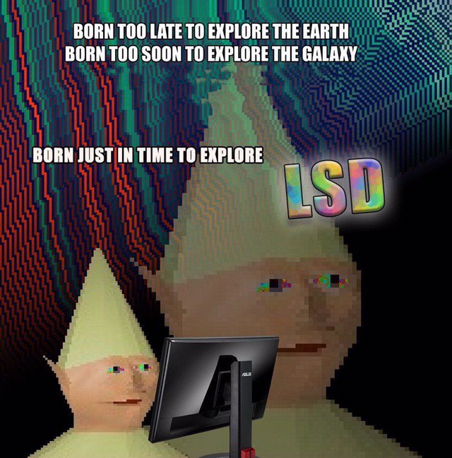 BORN ТОО LATE TO EXPLORE THE EARTH BORN ТОО SOON TO EXPLORE THE GALAXY BORN JUST IN TIME TO EXPLORE 4