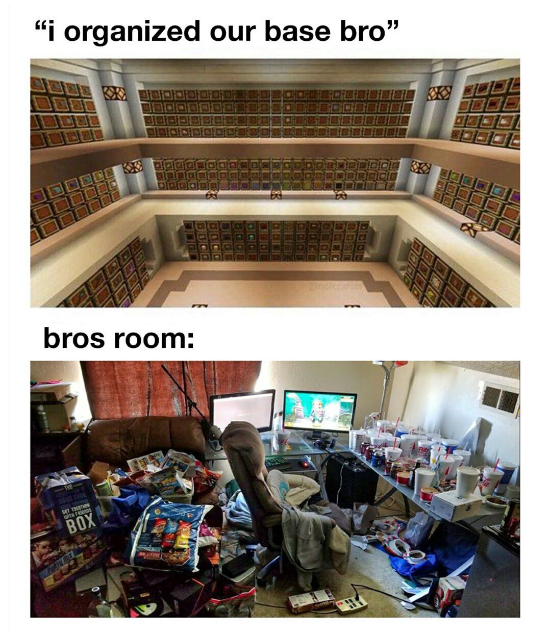 organized our base bro” bros room
