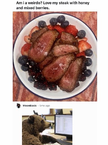 weirdo? Love my steak with honey and mixed berries. А MoonBasic 5то ago