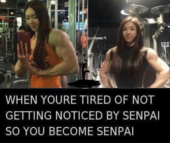WHEN YOURE TIRED OF NOT GETTING NOTICED SENPAI SO YOU BECOME SENPAI