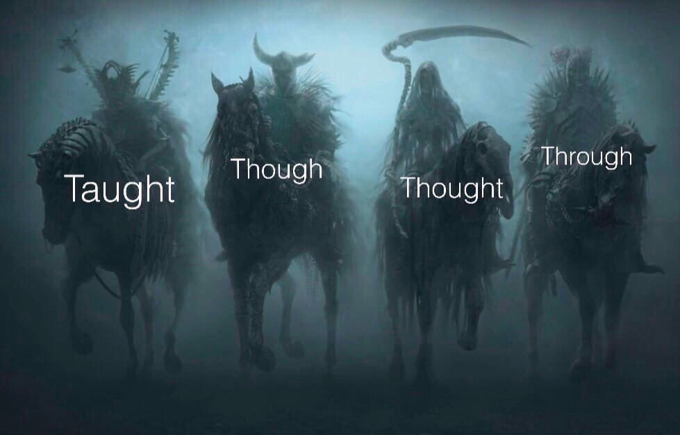 Through Though Taught Thought
