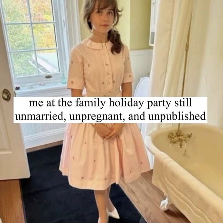 А me at the family holiday party still unmarried, unpregnant, and 4