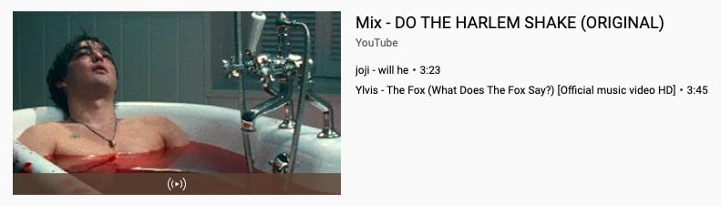 Mix THE HARLEM SHAKE (ORIGINAL) YouTube joji will he 3:23 Ylvis The Fox (What Does The Fox Say?) [Official music video 3:45