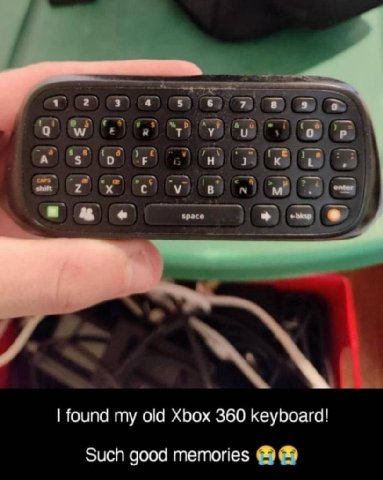 2 3 5 5. a 0 к shaft с У зрасе found old Xbox 360 keyboard! Such good memories