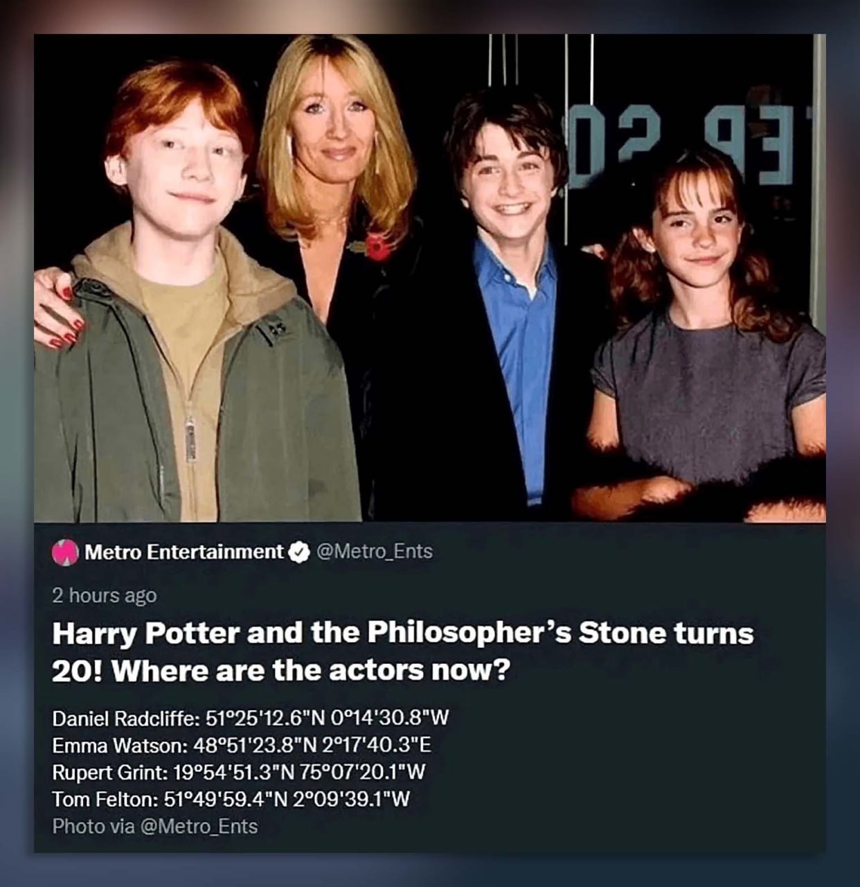 А 6: AN у у к. Metro Entertainment @Metro_Ents 2 hours ago Harry Potter and the Philosopher’s Stone turns 20! Where are the actors now? Daniel Radcliffe: Emma Watson: Rupert Grint: Tom Felton: Photo v
