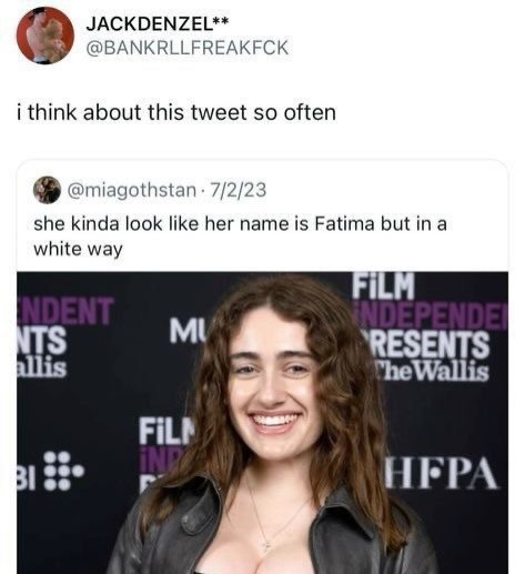 JACKDENZEL** @BANKRLLFREAKFCK i think about this tweet so often @miagothstan 7/2/23 she kinda look like her name is Fatima but white way ‘RESENTS НЕРА