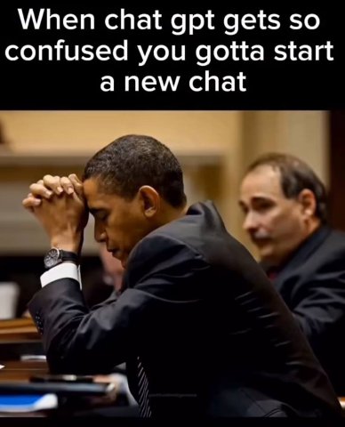 When chat gpt gets so confused you gotta start а new chat