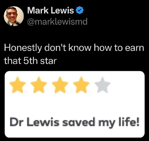 Mark Lewis @marklewismd Honestly don't know how to earn that star Lewis saved my life!