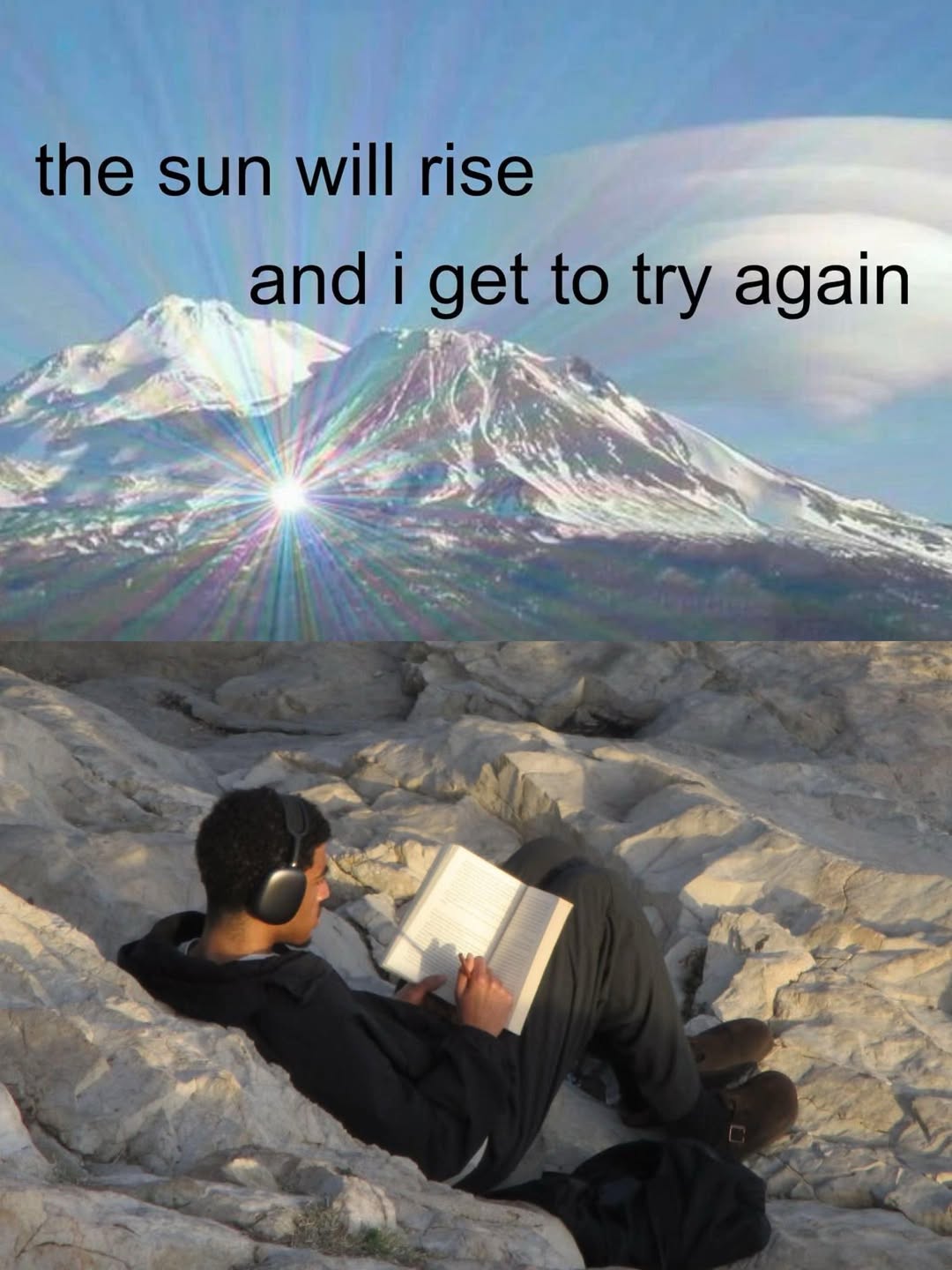 the sun will rise and get to try again