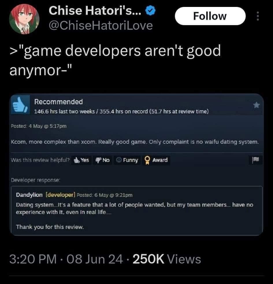 Chise Hatori's... Follow @ChiseHatoriLove >"бате developers aren't good anymor-" Recommended hrs last two weeks 355.4 hrs on record (51.7 hrs at review time) Posted: 4 May Ксот, more complex than xcom