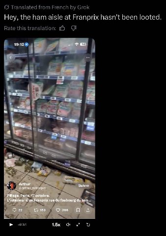 Hey, the ham aisle at Franprix hasn't been looted. 19:12 4 a к Suivre Pillage, Paris, 17 octobre. L’intérieur d’un Franprix гие faubourg tem... О 22 153 386