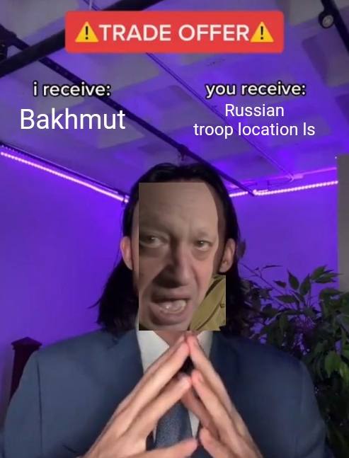 ATRADE ОРЕЕВ А i receive: you receive: Russian Bakhmut troop location Is