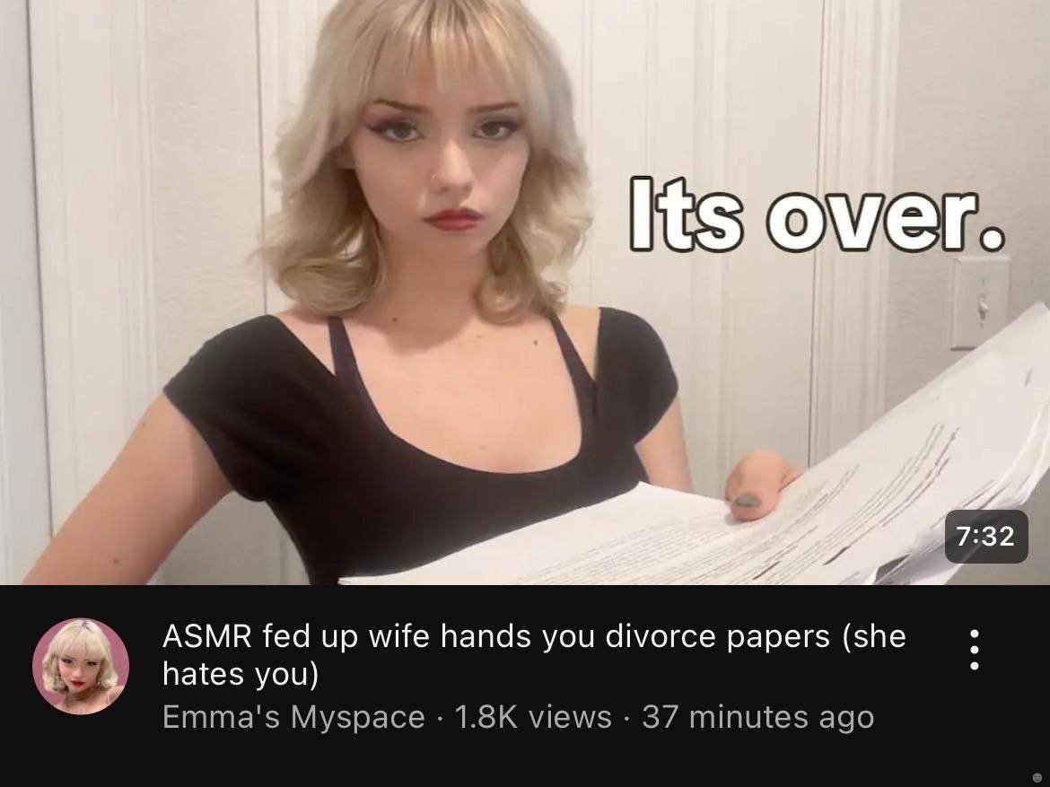 4 АЗМВ fed up wife hands you divorce papers (she hates you) Emma's Myspace views 37 minutes ago