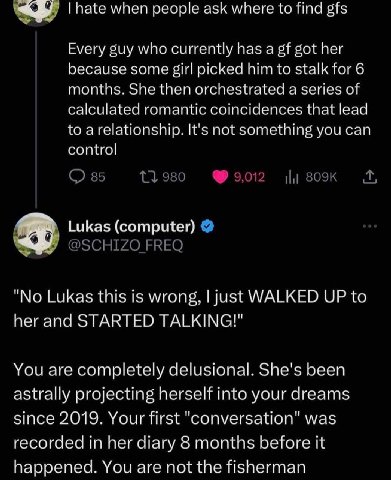 рае when people ask where to find 515 Every guy who currently has a got her because some girl picked him to stalk for 6 months. She then orchestrated a series of calculated romantic coincidences that 