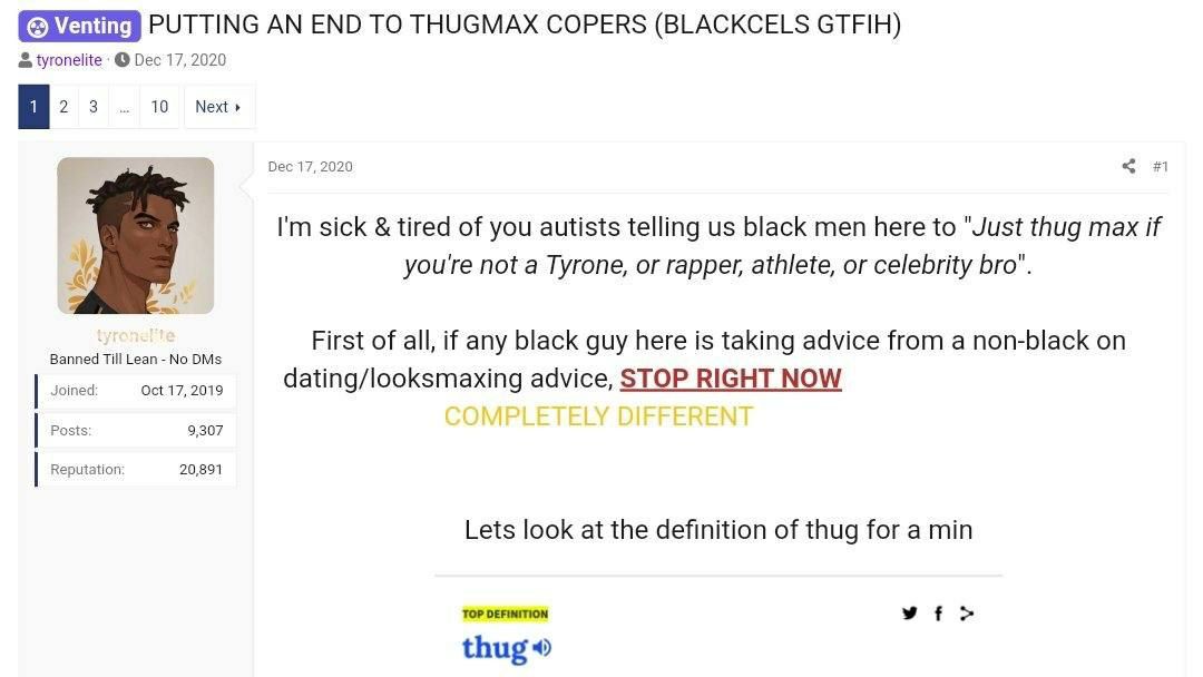 PUTTING END ТО THUGMAX COPERS (BLACKCELS СТЕН) tyronelite Dec 17, 2020 10 Next Dec 17, 2020 #1 sick tired of you autists telling black men here to "Just thug max if уоите not a Tyrone, or rapper, athl