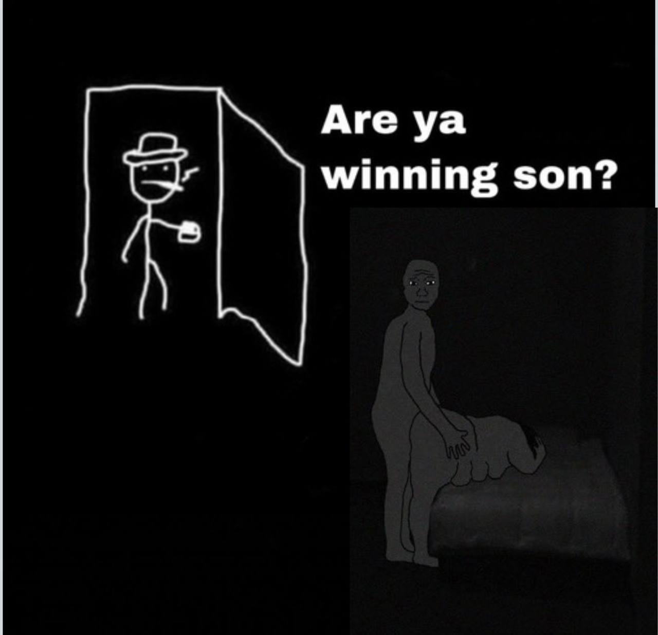 Аге winning son?