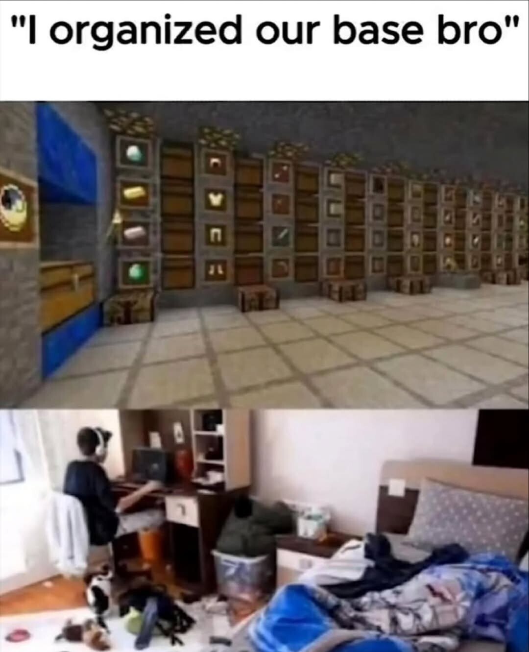 organized our base bro"