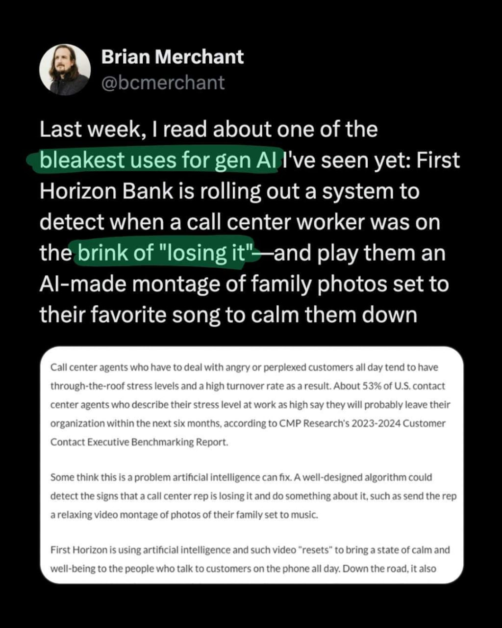 Brian Merchant Last week, read about one of the bleakest uses for gen I've seen yet: First Horizon Bank is rolling out a system to detect when a call center worker was on the brink of "losing it"—and 