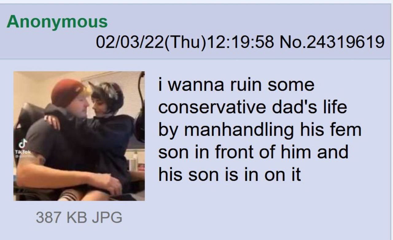 Anonymous 02/03/22(Thu)12:19:58 No.24319619 wanna ruin some conservative dad's life manhandling his fem son in front of him and his son is in on it 387 JPG