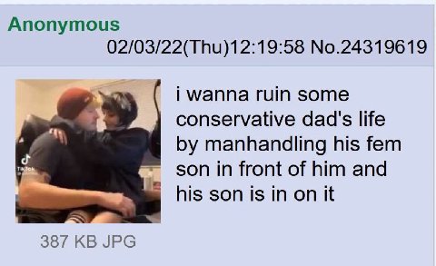 Anonymous 02/03/22(Thu)12:19:58 No.24319619 wanna ruin some conservative dad's life manhandling his fem son in front of him and his son is in on it 387 JPG