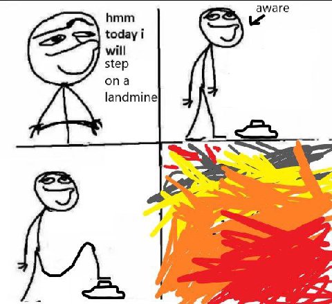 aware hmm today i will step ona landmine