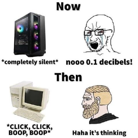 Now у *completely silent* nooo 0.1 decibels! Then *CLICK, CLICK, BOOP, BOOP* Haha it’s thinking