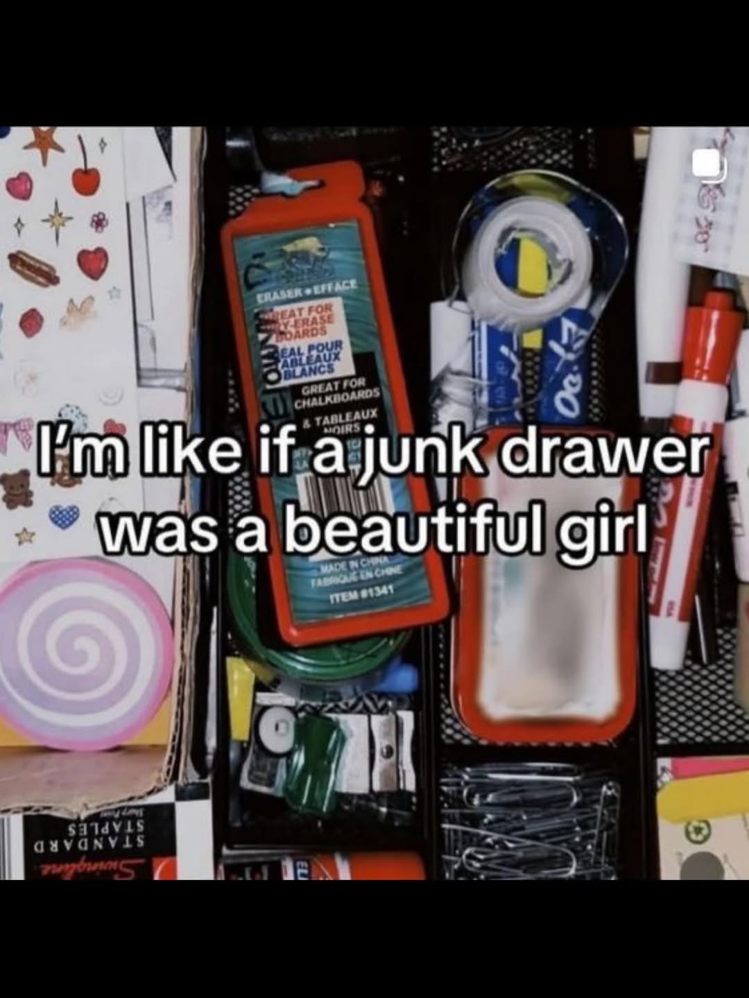 like if a junk drawer was a beautiful girl