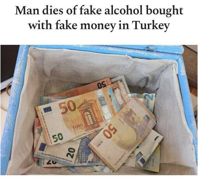 Man dies of fake alcohol bought with fake money in Turkey