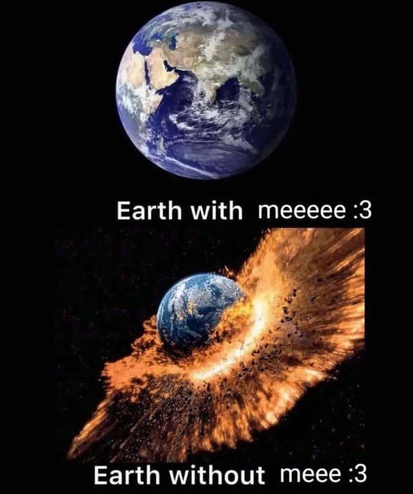 Earth with теееее :3 я у и у Earth without