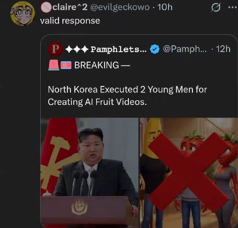 valid response Pamphlets... BREAKING North Korea Executed 2 Young Men for Creating Fruit Videos.