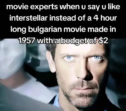 movie experts when say и like interstellar instead of a 4 hour long bulgarian movie made in 1957