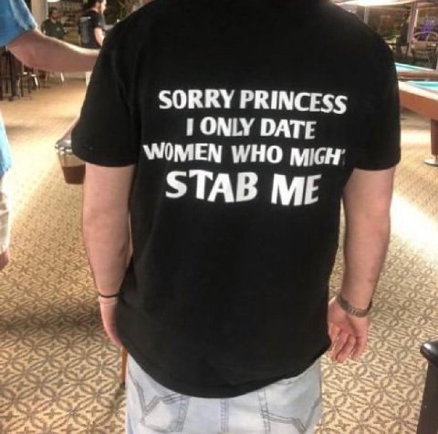 SORRY PRINCESS ГОМУ DATE WOMEN WHO MIGH’ STAB ME 9