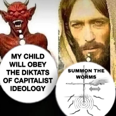 MY CHILD WILL OBEY THE DIKTATS OF CAPITALIST 9