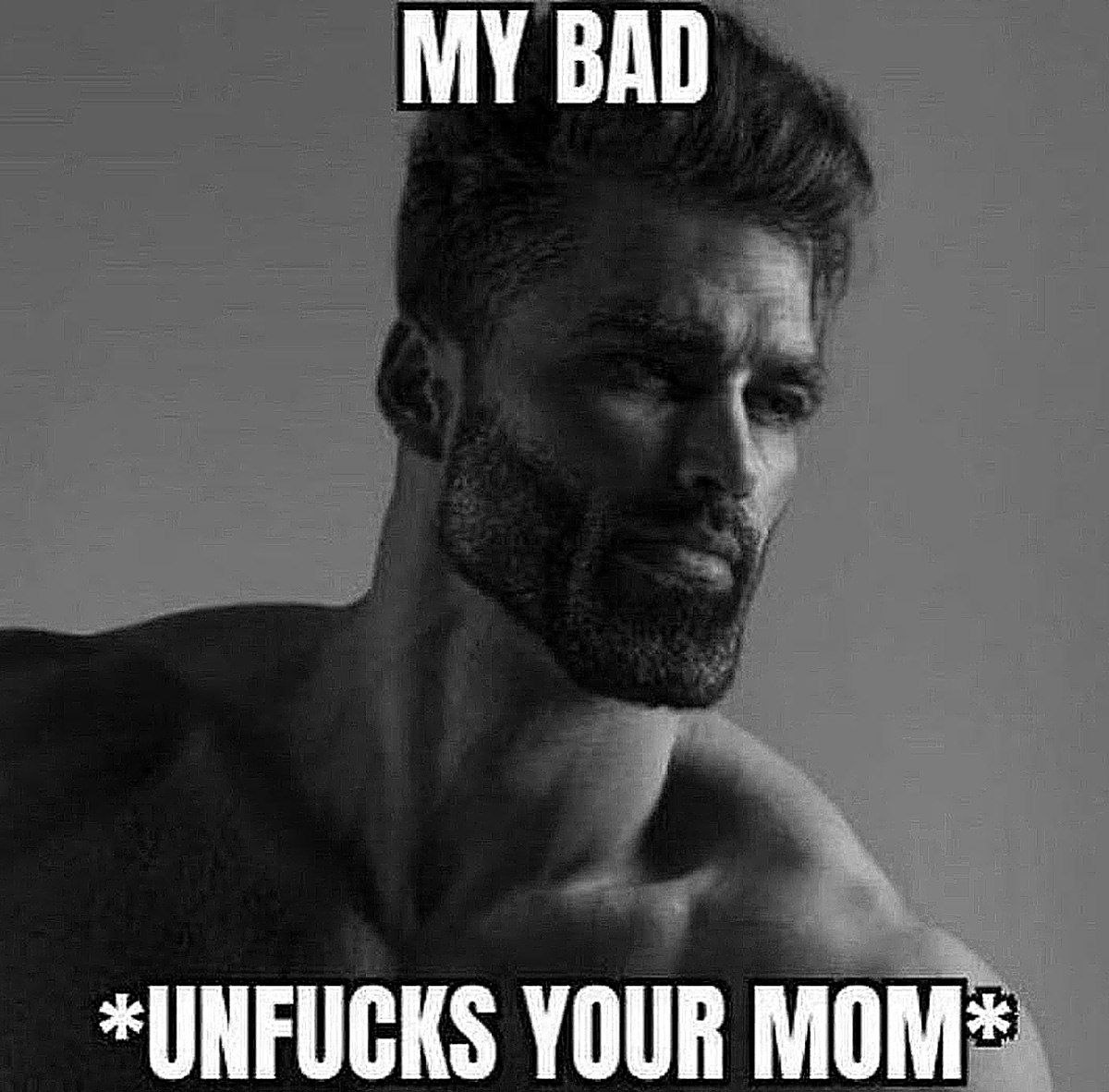 BAD YOUR MOM*