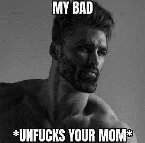 BAD YOUR MOM*